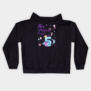 This Princess Is Now Five Years Old 5th Girl Cute Birthday Kids Hoodie